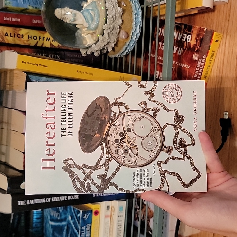Hereafter Yhe Telling Life of Ellen O'Hara by Vona Gorarke